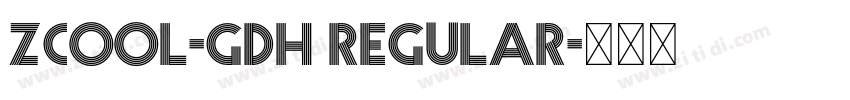 zcool-gdh Regular字体转换